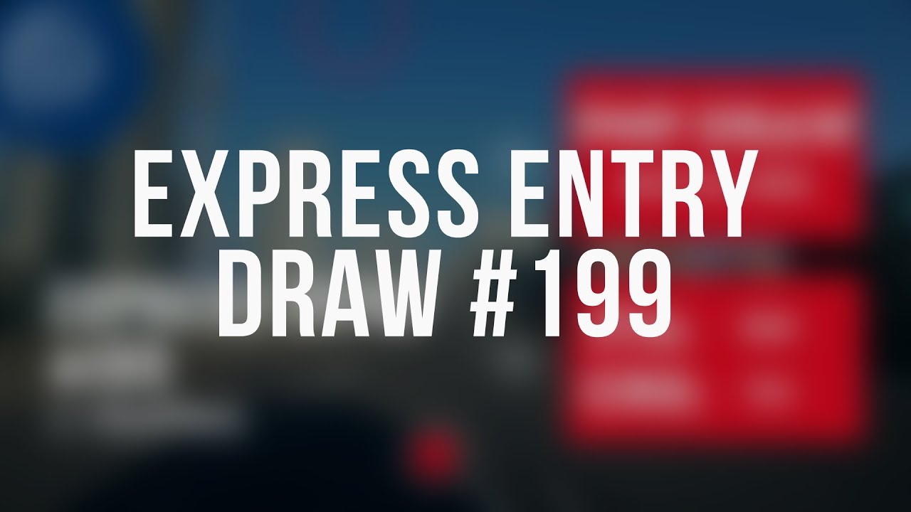 Canada Express Entry Draw #199
