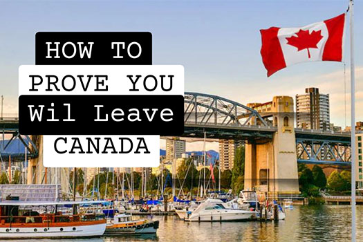 How to Prove You Will Leave Canada