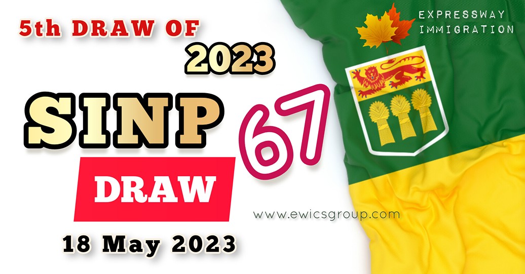Saskatchewan opened a draw on 18 May 2023_Latest SINP EOI Draw results