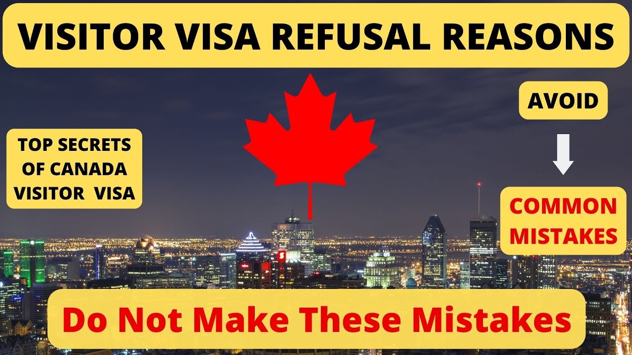 Top 10 Canada Visitor Visa Refusal Reasons