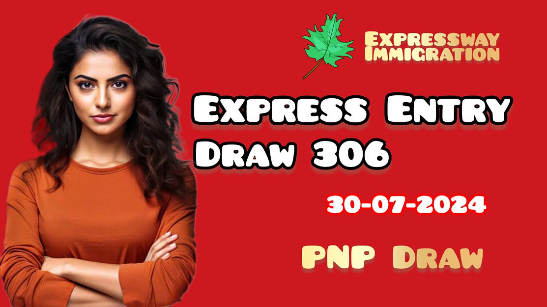 Express Entry Draw #306