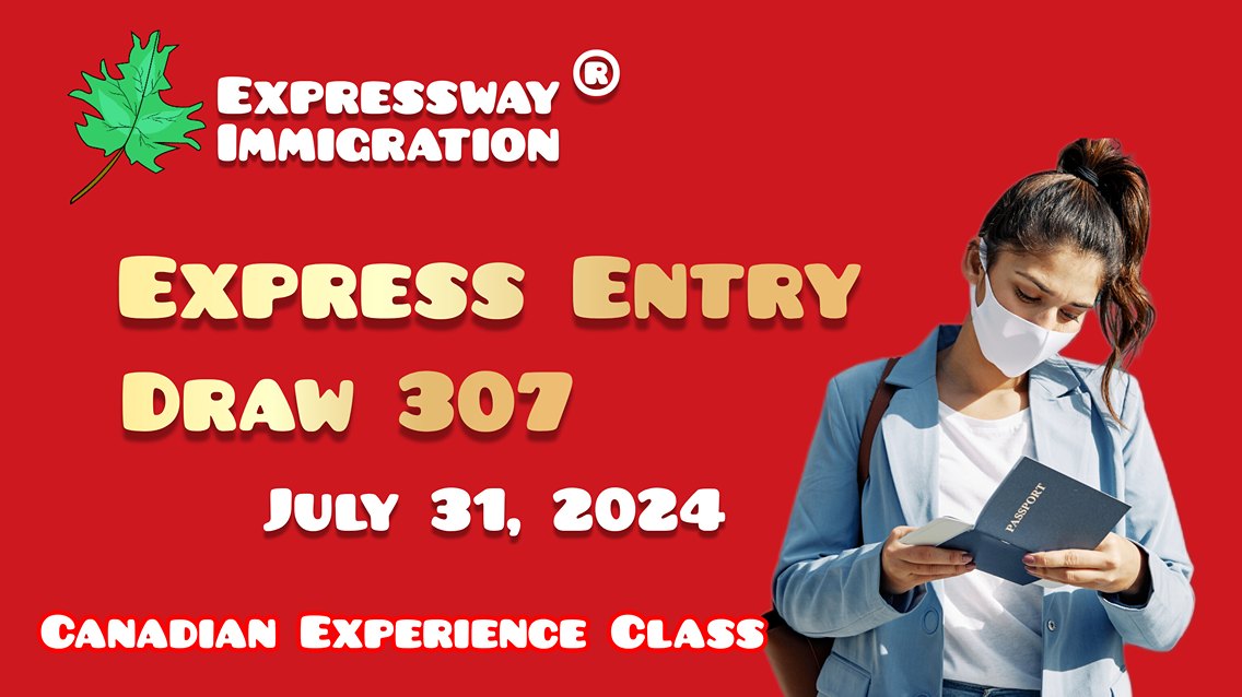 Express Entry Draw #307