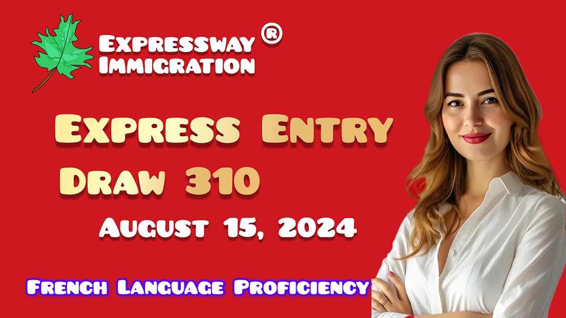 Express Entry Draw 310