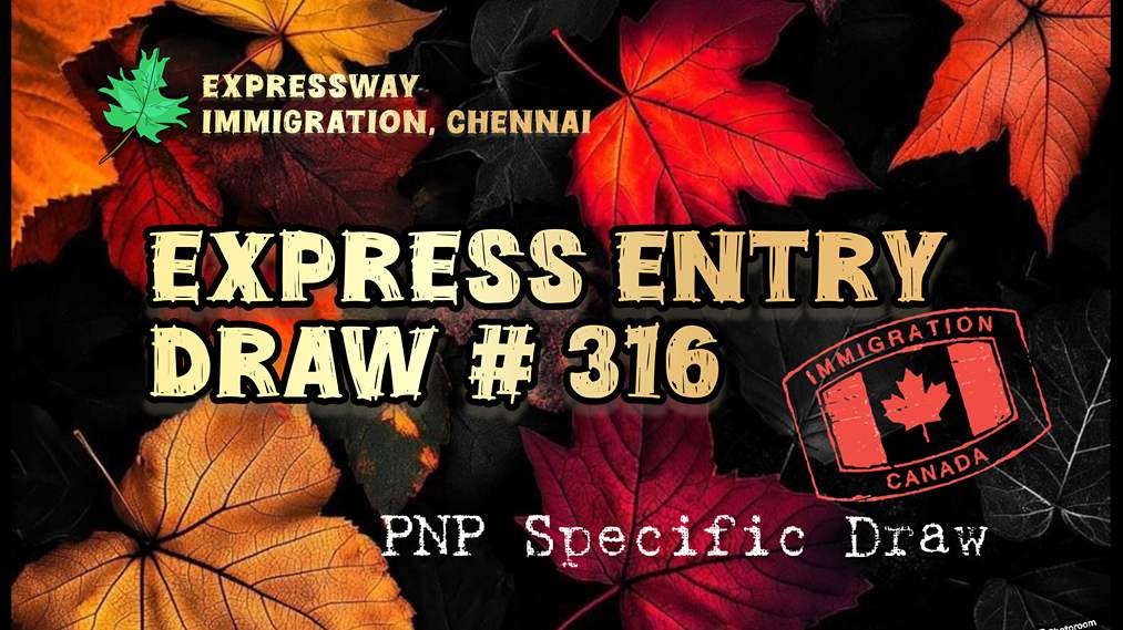 Express Entry Draw 316 - Best Canada Immigration Chennai