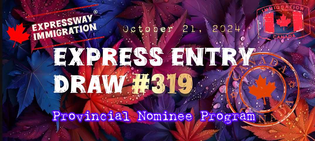 Express Entry Draw #319