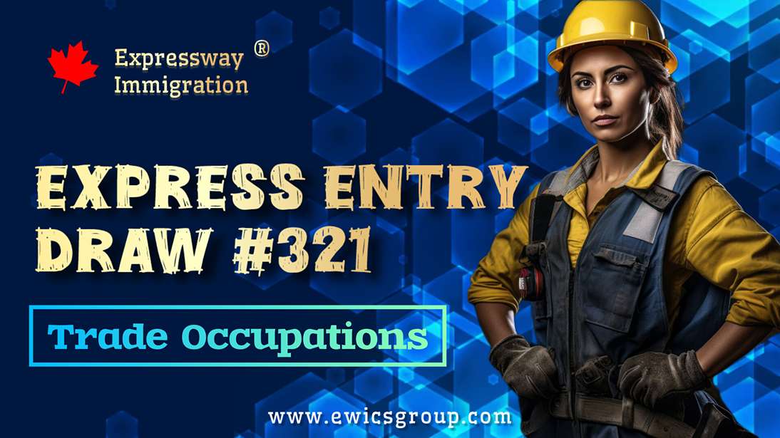 Express Entry Draw #321