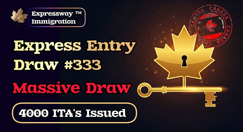 Latest Canada Express Entry Draw #333 _ Expressway Immigration.