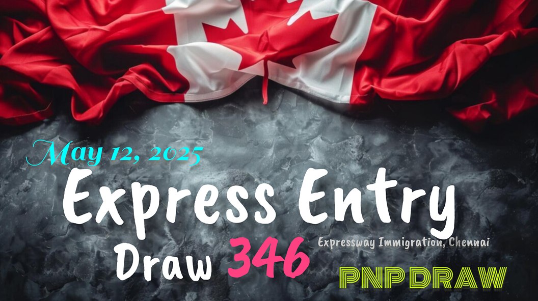 Express Entry Latest Draw #346_Best Immigration Consultants in Chennai