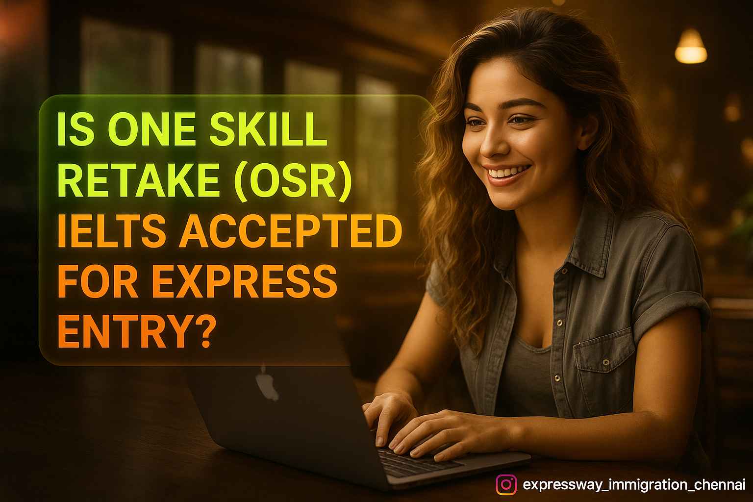 Is One Skill Retake (OSR) IELTS accepted for Canada Express Entry?