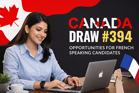 Express Entry Draw 394_Best Canada Immigration Consultants in Chennai